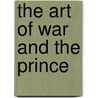 The Art of War and the Prince door Niccolò Machiavelli