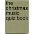 The Christmas Music Quiz Book