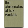 The Chronicles of Lux Veritas door Christopher Dignan