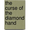 The Curse of the Diamond Hand door Kevin Cantillano