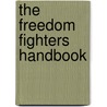 The Freedom Fighters Handbook door Perry Ritthaler