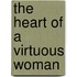 The Heart of a Virtuous Woman