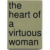 The Heart of a Virtuous Woman door Shirley Wilson