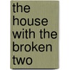 The House with the Broken Two door Myrl Coulter