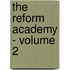 The Reform Academy - Volume 2