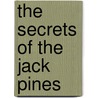 The Secrets of the Jack Pines by Marilyn Chapman