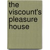 The Viscount's Pleasure House door Suzi Love