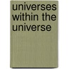Universes Within the Universe door Paola Sanjinez