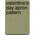 Valentine's Day Apron Pattern
