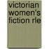 Victorian Women's Fiction Rle