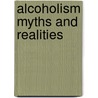 Alcoholism Myths and Realities by Doug Thorburn