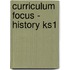 Curriculum Focus - History Ks1