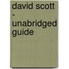 David Scott - Unabridged Guide door Betty Emily