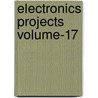Electronics Projects Volume-17 door Efy Enterprises Pvt Ltd