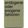 Endogene Oder Exogene Faktoren door Lennart Thies