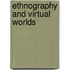 Ethnography and Virtual Worlds