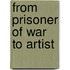 From Prisoner of War to Artist