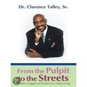From the Pulpit to the Streets door Dr Clarence Talley Sr