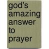 God's Amazing Answer to Prayer door Jim Baker