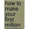 How To Make Your First Million by Lillian Too