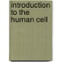 Introduction to the Human Cell