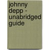 Johnny Depp - Unabridged Guide door Albert Earl