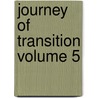 Journey of Transition Volume 5 by Alton PhD Sears