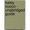 Kaley Cuoco - Unabridged Guide by Timothy Ryan