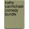 Kathy Carmichael Comedy Bundle door Kathy Carmichael