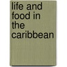 Life and Food in the Caribbean door Cristine MacKie