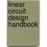 Linear Circuit Design Handbook door Engineeri Analog Devices Inc.