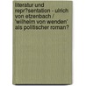 Literatur Und Repr�Sentation - Ulrich Von Etzenbach / 'Wilhelm Von Wenden' Als Politischer Roman? door Ines Rieck
