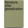 Literature After Globalization door Philip Leonard