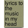 Lyrics to the Music in My Head door Faustina Bronson-Andrews