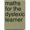 Maths for the Dyslexic Learner door Anne Henderson