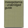 Mesopotamia - Unabridged Guide door Maria Annie
