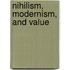 Nihilism, Modernism, and Value