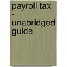 Payroll Tax - Unabridged Guide door Eric Karen