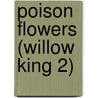 Poison Flowers (Willow King 2) by Natasha Cooper
