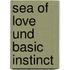 Sea of Love Und Basic Instinct