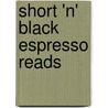 Short 'n' Black Espresso Reads door Diane Finlay