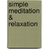 Simple Meditation & Relaxation
