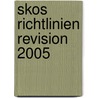 Skos Richtlinien Revision 2005 by Philipp Jordi