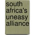 South Africa's Uneasy Alliance