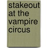 Stakeout at the Vampire Circus door Kevin J. Anderson