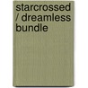 Starcrossed / Dreamless Bundle door Josephine Angelini