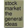 Stock Market the General Ideas by Rong Bay