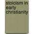 Stoicism in Early Christianity