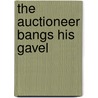 The Auctioneer Bangs His Gavel door Blythe Grossberg