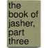 The Book of Jasher, Part Three